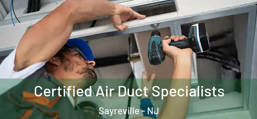 Certified Air Duct Specialists Sayreville - NJ