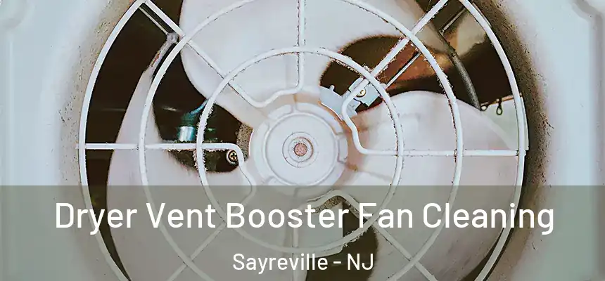 Dryer Vent Booster Fan Cleaning Sayreville - NJ