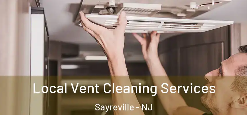  Local Vent Cleaning Services Sayreville - NJ