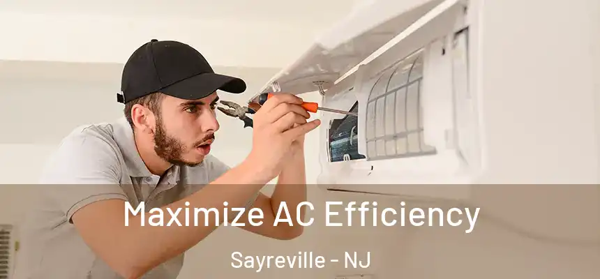  Maximize AC Efficiency Sayreville - NJ