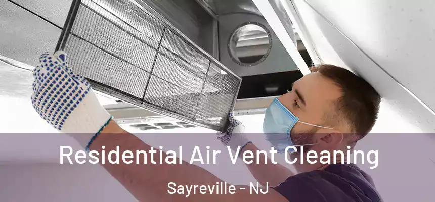 Residential Air Vent Cleaning Sayreville - NJ